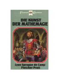 De Camp Sprague Lyon; Pratt Flescher — Die Kunst der Mathemagie
