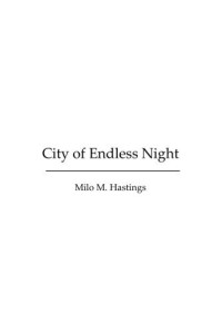 Hastings Milo — City of Endless Night