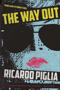 Ricardo Piglia; Robert Croll — The Way Out