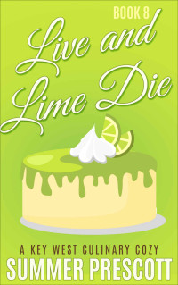 Prescott Summer — Live and Lime Die
