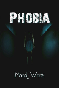 White Mandy — Phobia
