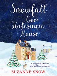 Suzanne Snow — Snowfall Over Halesmere House