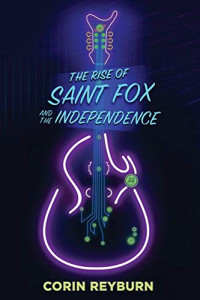 Reyburn Corin — The Rise of Saint Fox and The Independence