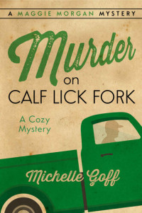 Michelle Goff — Murder on Calf Lick Fork