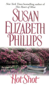 Phillips, Susan Elizabeth — Hot Shot