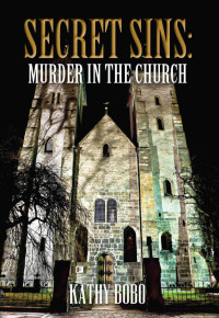 Bobo Kathy — Secret Sins: Murder in the Church
