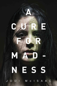 McIsaac Jodi — A Cure for Madness