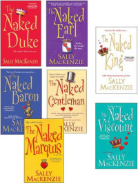 MacKenzie Sally — The Naked Earl; Gentleman; Marquis; Baron; Duke; Viscount; King