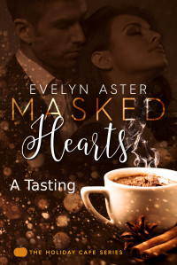 Aster Evelyn — Masked Hearts A Tasting