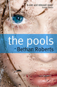 Bethan Roberts — The Pools