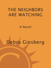 Ginsberg Debra — The Neighbors Are Watching