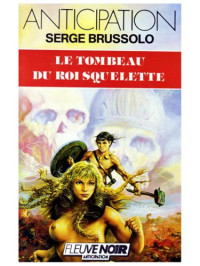 Brussolo Serge — Le Tombeau du roi squelette