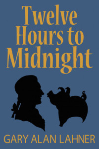 Gary Alan Lahner — Twelve Hours to Midnight
