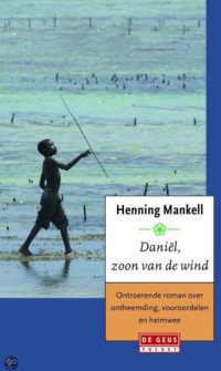 Henning Mankell — Daniel, Zoon Van De Wind