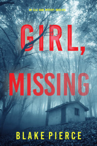 Blake Pierce — Girl, Missing