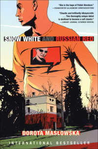 Dorota Maslowska — Snow White and Russian Red