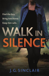 Sinclair, J G — Walk in Silence