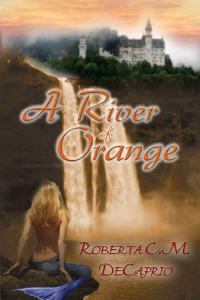 De Caprio, Roberta C M — A River of Orange