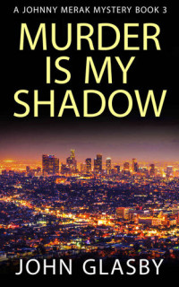 John Glasby — Murder is My Shadow