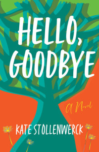 Kate Stollenwerck — Hello, Goodbye