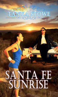Tanya Stowe — Santa Fe Sunrise