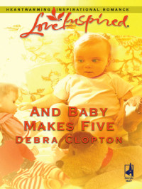 Clopton Debra — And Baby Makes Five