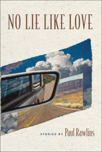 Paul Rawlins — No Lie Like Love
