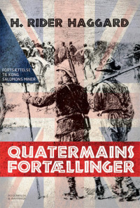 H. Rider Haggard — Quatermains fortællinger