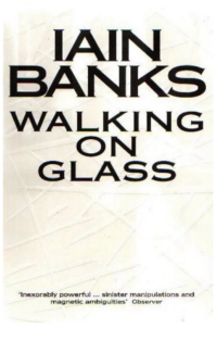 Banks, Iain M — Walking On Glass