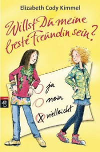 Kimmel, Elisabeth Cody — Willst du meine beste Freundin sein?