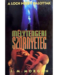 J. M. Morgan — Mélytengeri szörnyeteg