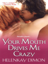 Dimon HelenKay — Your Mouth Drives Me Crazy