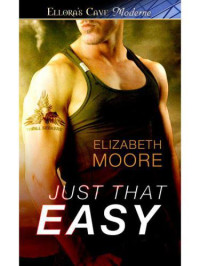 Moore Elizabeth — Just That Easy