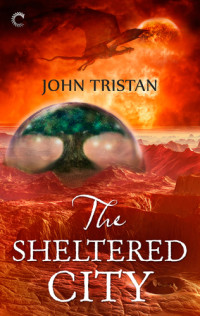 Tristan John — The Sheltered City