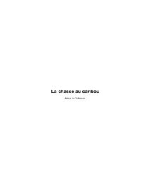 Arthur De Gobineau — La Chasse Au Caribou