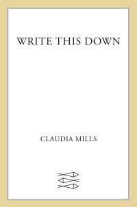 Mills Claudia — Write This Down