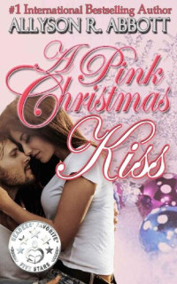 Allyson R. Abbott — A Pink Christmas Kiss