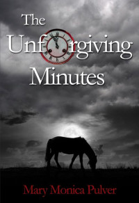Pulver, Mary Monica — The Unforgiving Minutes
