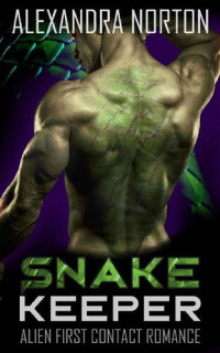 Alexandra Norton — Snake Keeper: Alien First Contact Romance
