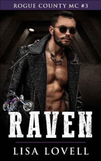 Lisa Lovell — Raven (Rogue County MC Book 3)