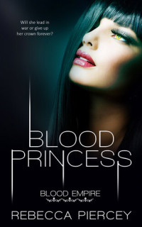 Rebecca Piercey — Blood Princess