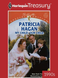 Hagan Patricia — My Child, Our Child