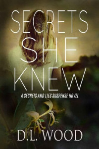 D.L. Wood — Secrets She Knew