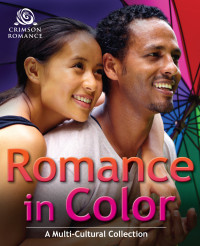 Williams Synithia;  Holley Trent; Parker Ellen; Ruby Lang — Romance in Color: A Multi-Cultural Collection