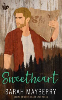 Sarah Mayberry; Heart Eyes Press — Sweetheart (The Busy Bean)