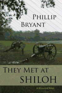 Bryant Phillip — They Met At Shiloh