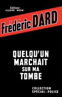 Dard Frédéric — Quelqu'un marchait sur ma tombe