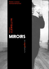 Llewellyn Patrick — Miroirs