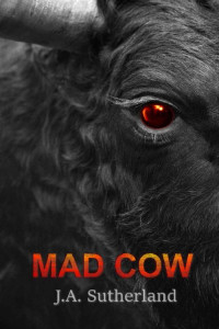 Sutherland, J A — Mad Cow