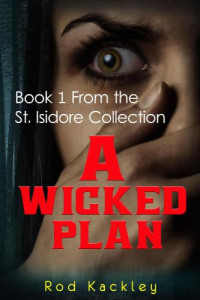 Kackley Rod — A Wicked Plan